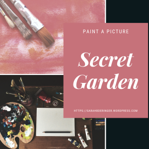 Secret Garden, paint, painting, picture, acrylic painting, hobby, art, artist